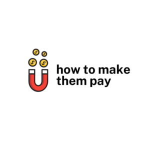 HowToMakeThemPay.com